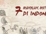 Gambar sampul 7 Makhluk Mitologi di Indonesia