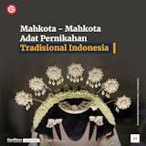 Gambar sampul Mahkota-Mahkota Adat Pernikahan Tradisional Indonesia