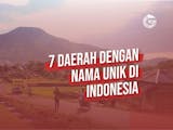 Gambar sampul 7 Daerah dengan Nama Unik di Indonesia